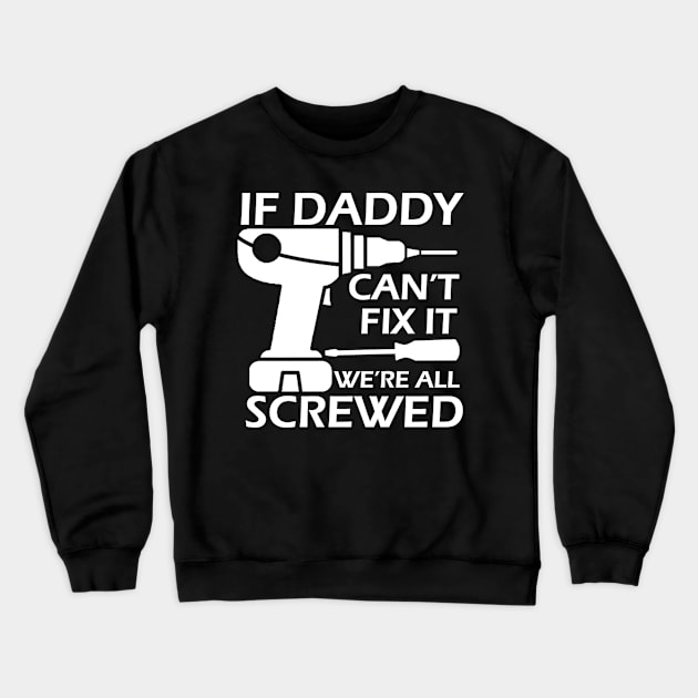 Can We Fix It Funny Repair Man Crewneck Sweatshirt by glennabest